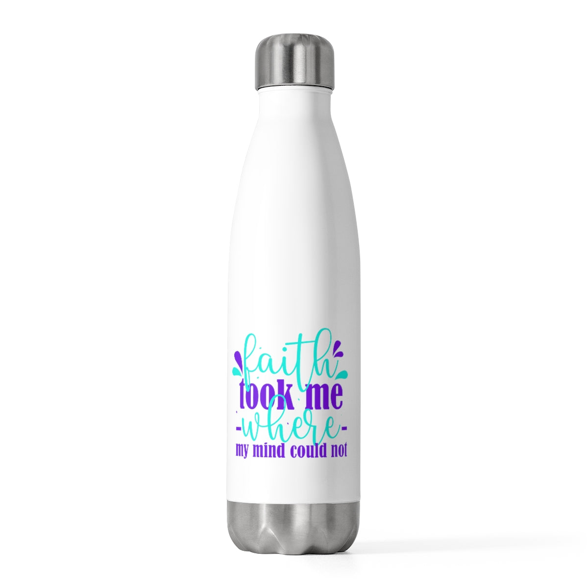 Faith Took Me Where My Mind Could Not Insulated Bottle Printify