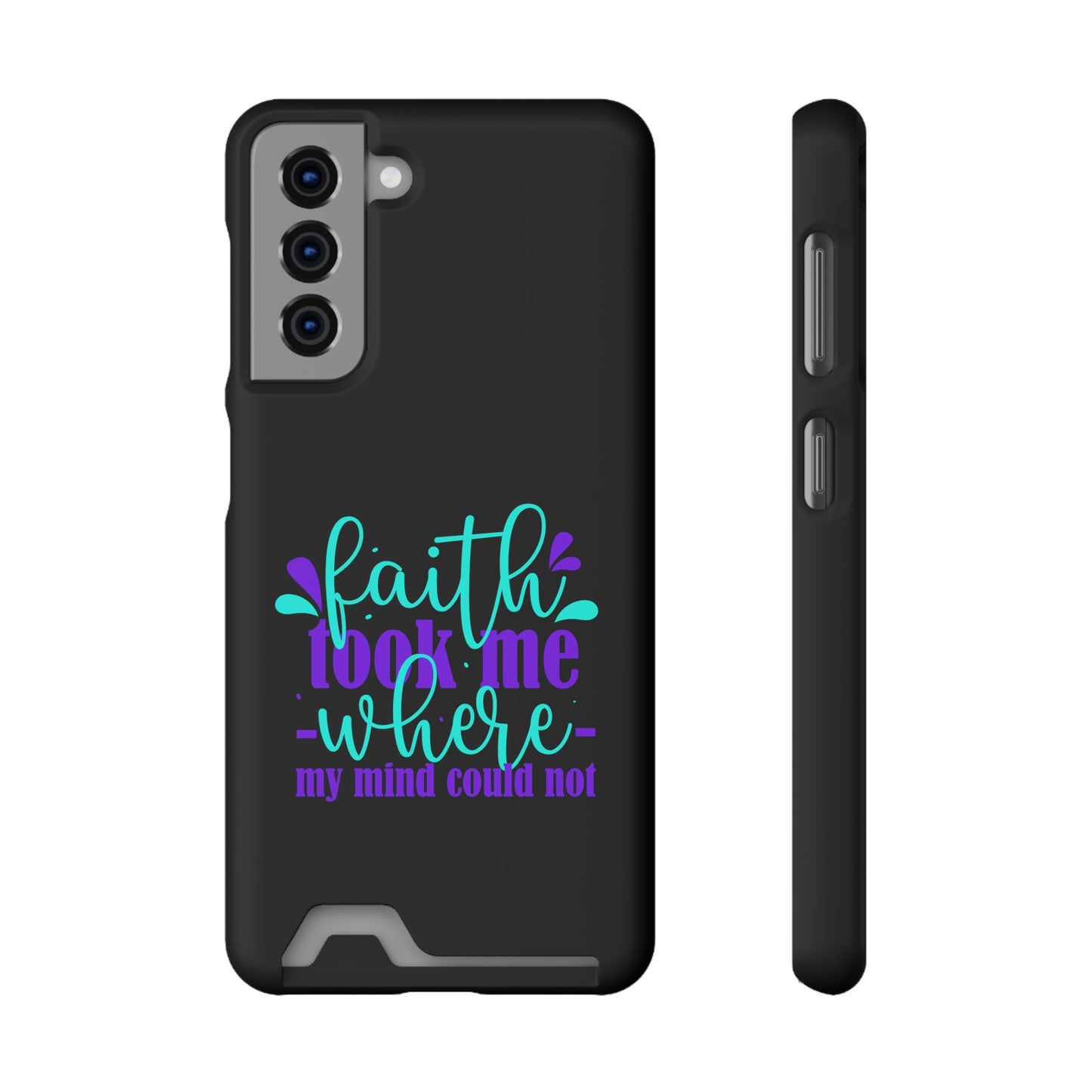 Faith Took Me Where My Mind Could Not Phone Case With Card Holder