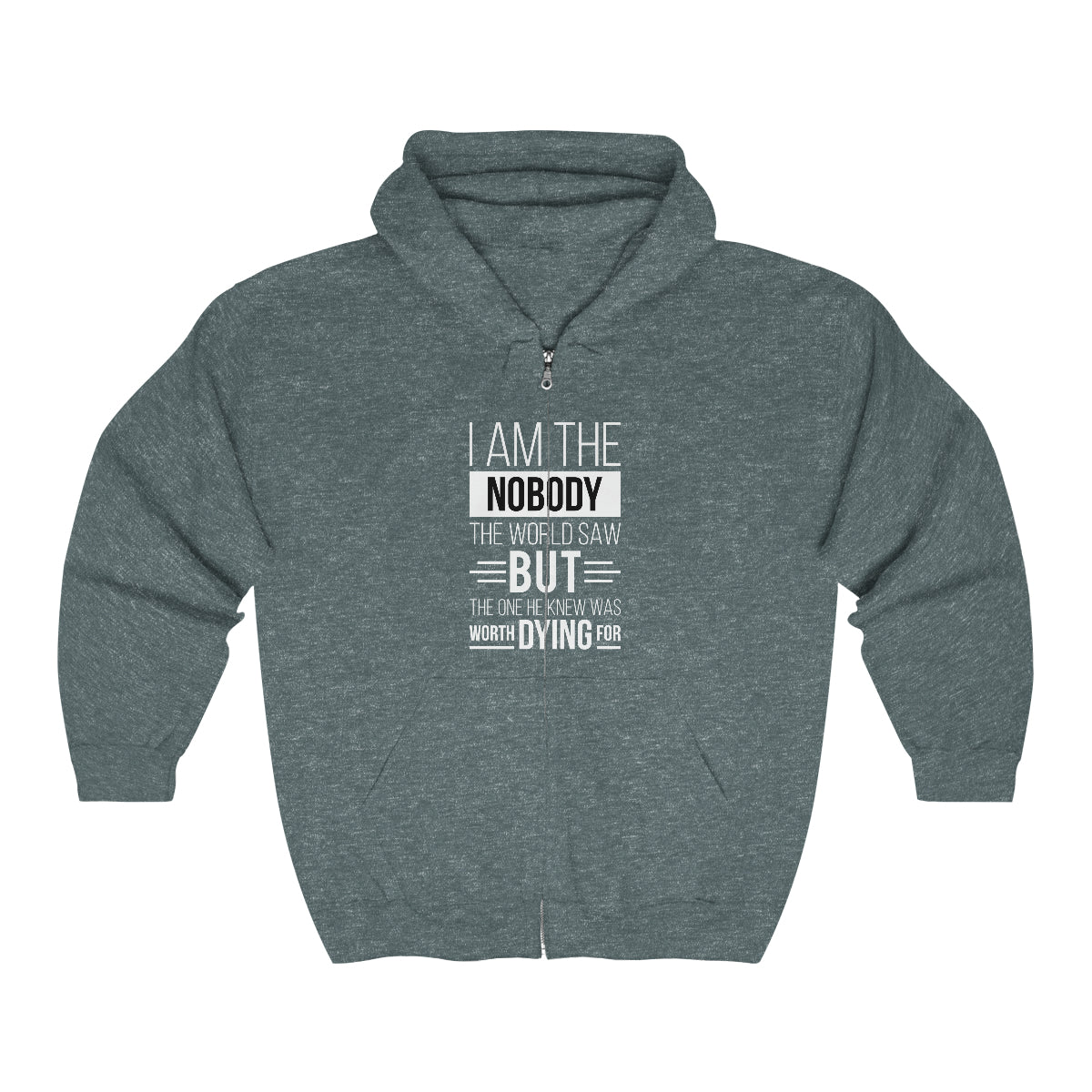 I Am The Nobody The World Saw But The One He Knew Was Worth Dying For Unisex Heavy Blend Full Zip Hooded Sweatshirt Printify
