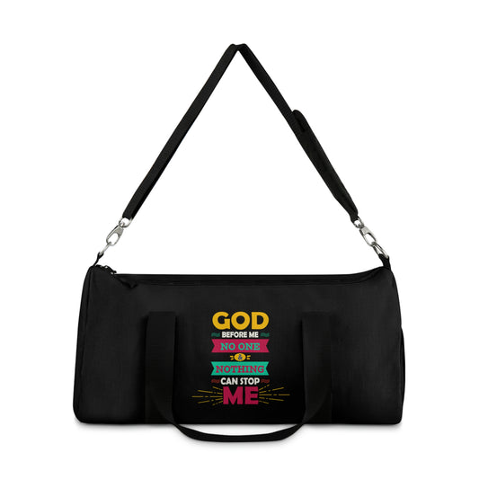 God Before Me No One & Nothing Can Stop Me Duffel Bag Printify
