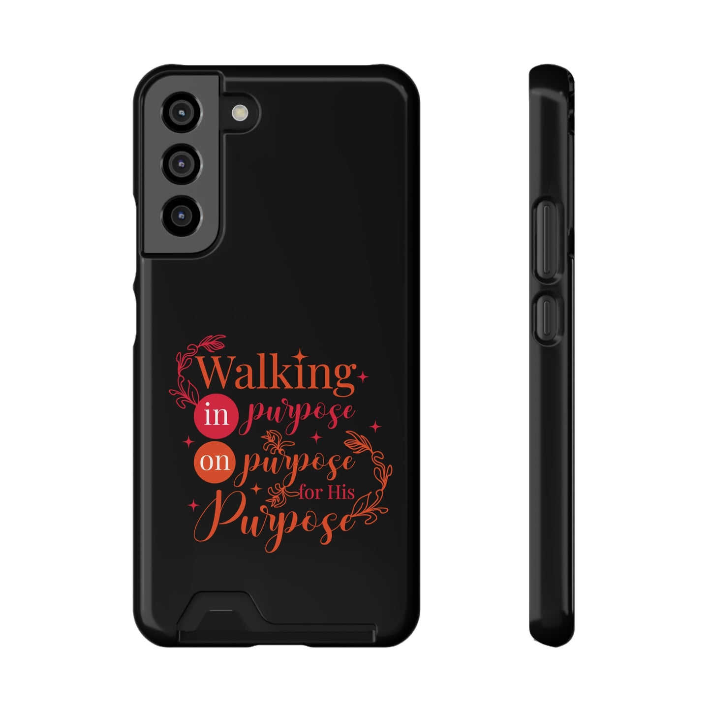 Walking In Purpose On Purpose For His Purpose Phone Case With Card Holder