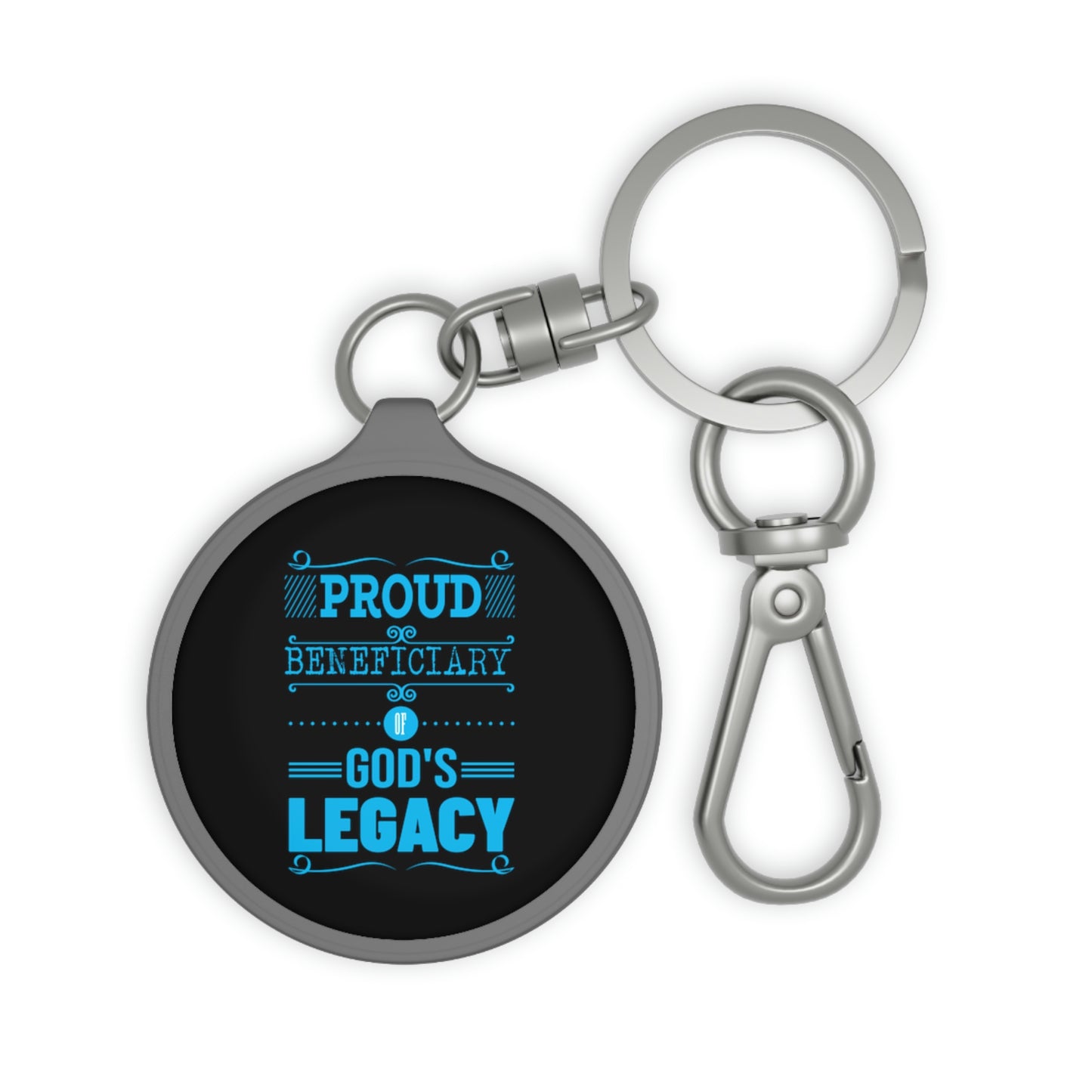 Proud Beneficiary Of God's Legacy Key Fob