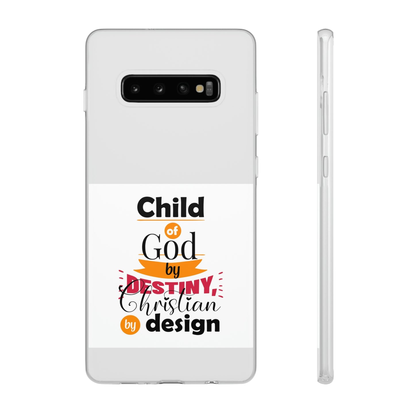 Child Of God By Destiny Christian By Design This Flexi Phone Case