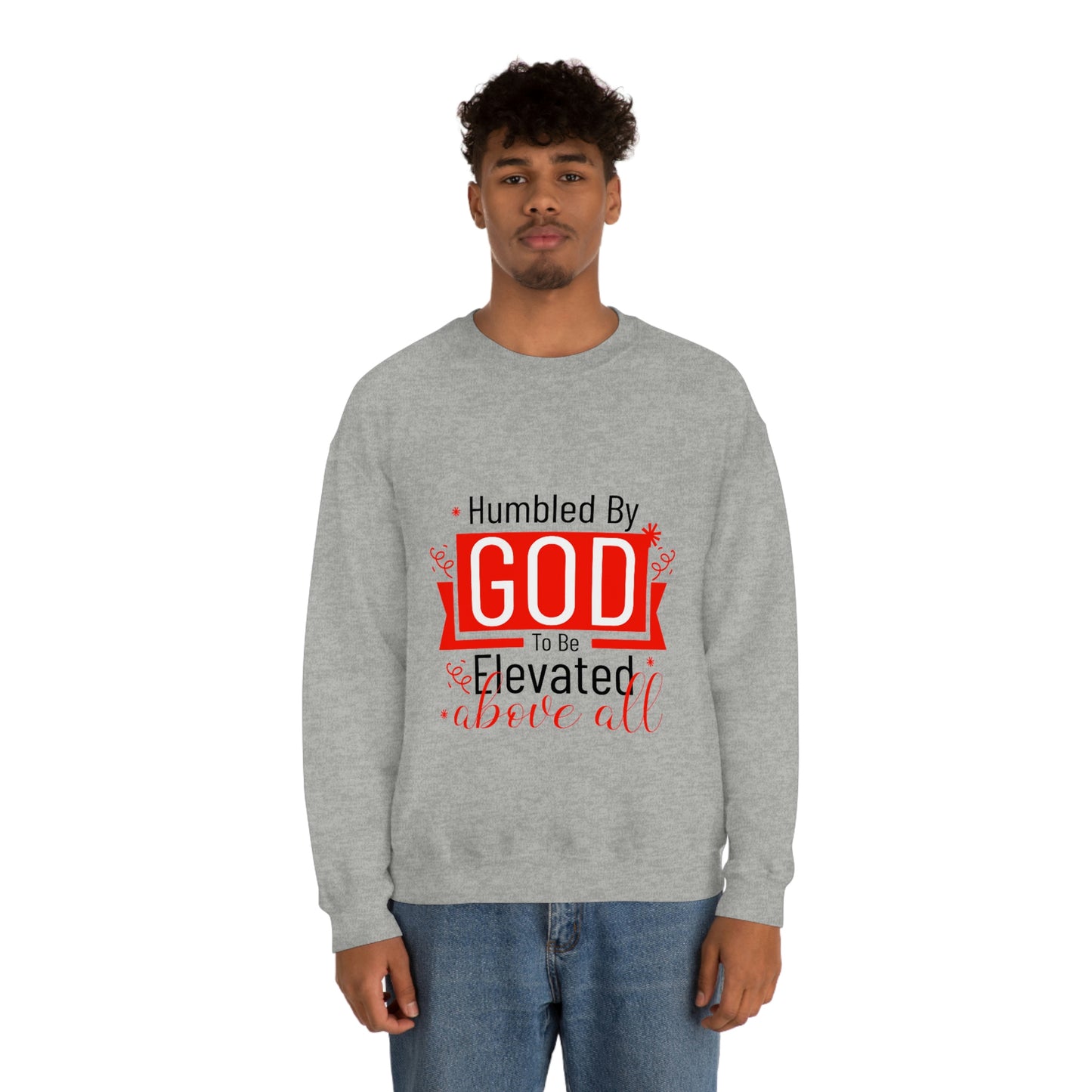 Humbled By God To Be Elevated Above All Unisex Heavy Blend™ Crewneck Sweatshirt