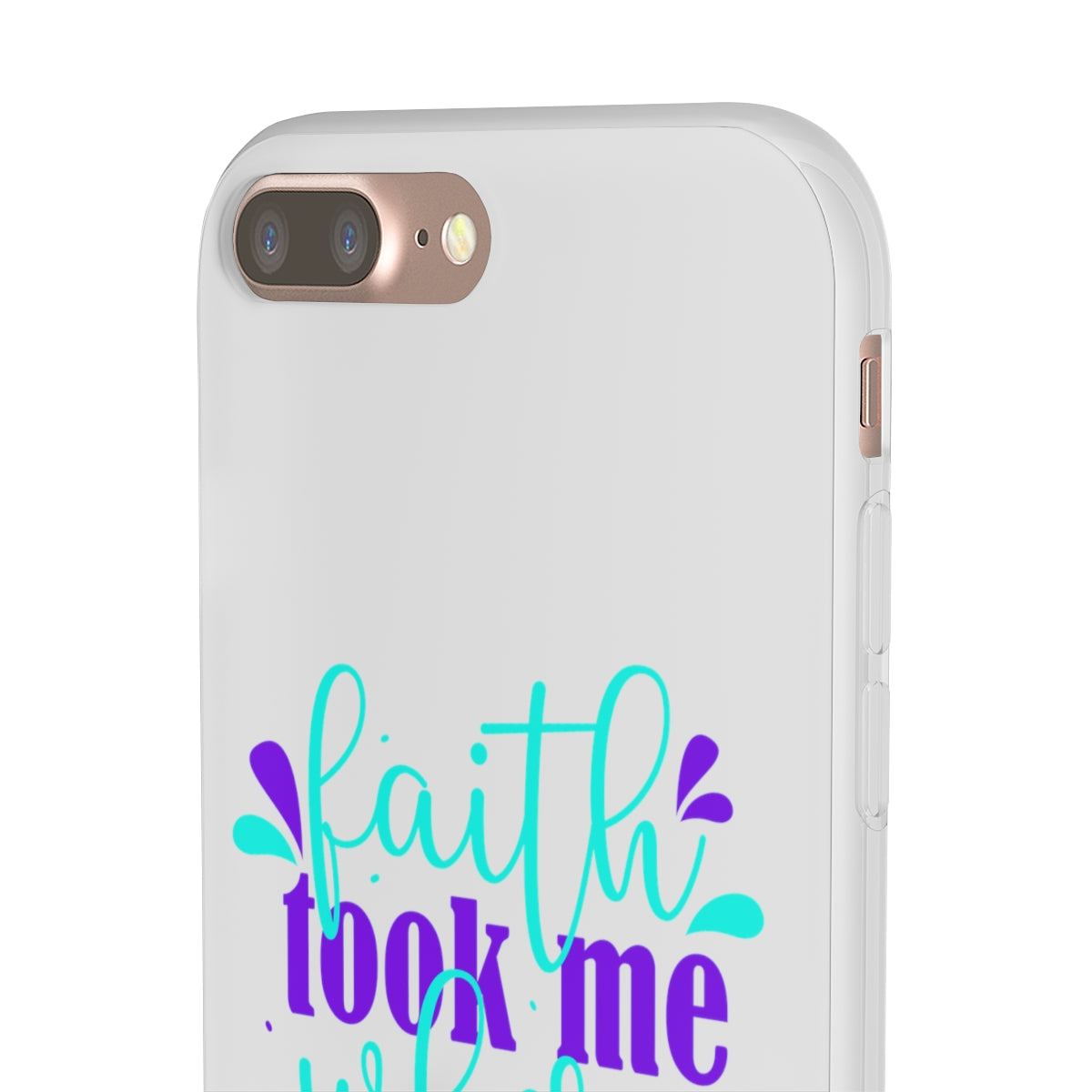 Faith Took Me Where My Mind Could Not  Flexi Phone Case.compatible with select IPhone & Samsung Galaxy Phones Printify