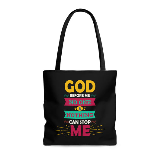 God Before Me No One & Nothing Can Stop Me Tote Bag