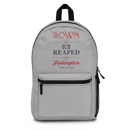 Sown In Sin Reaped In Redemption Backpack Printify
