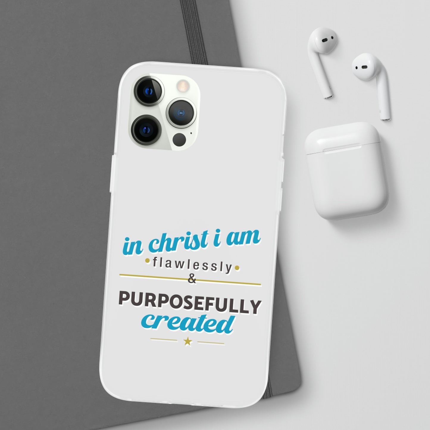 In Christ I Am Flawlessly & Purposefully Created Flexi Phone Case