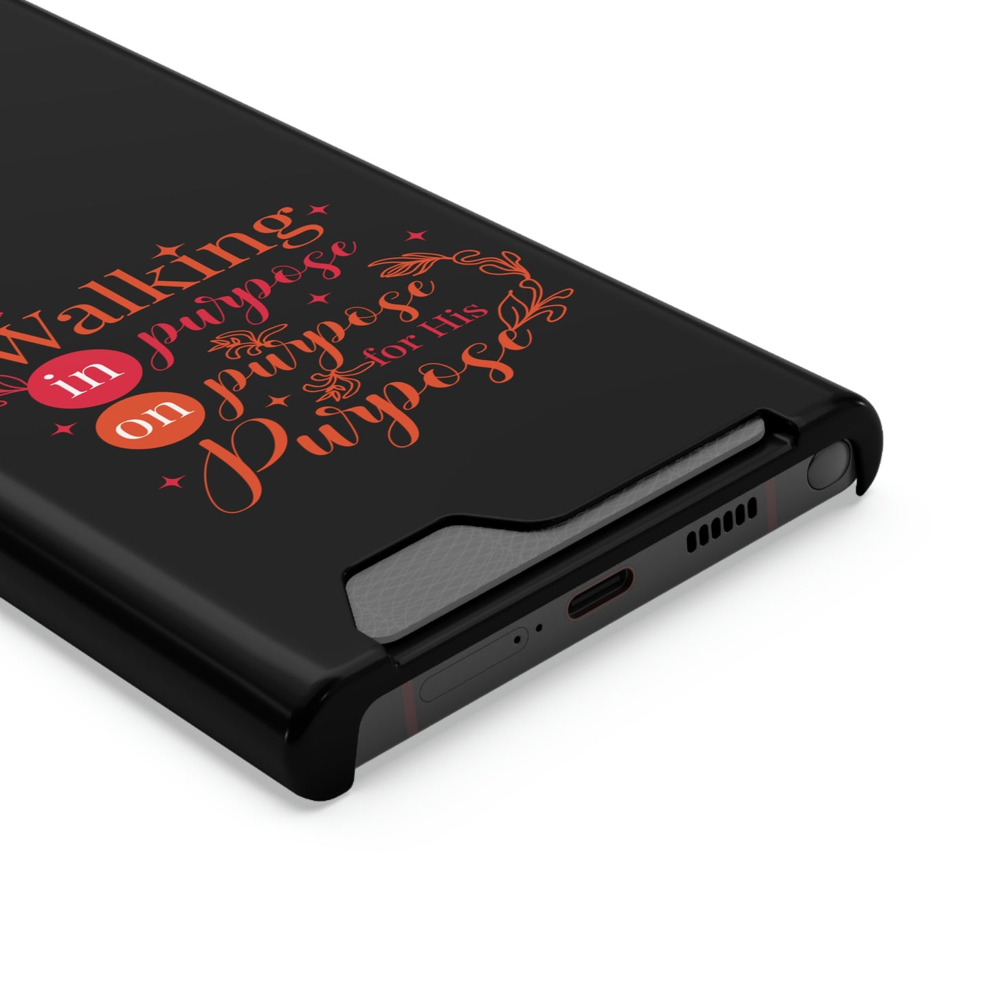 Walking In Purpose On Purpose For His Purpose Phone Case With Card Holder