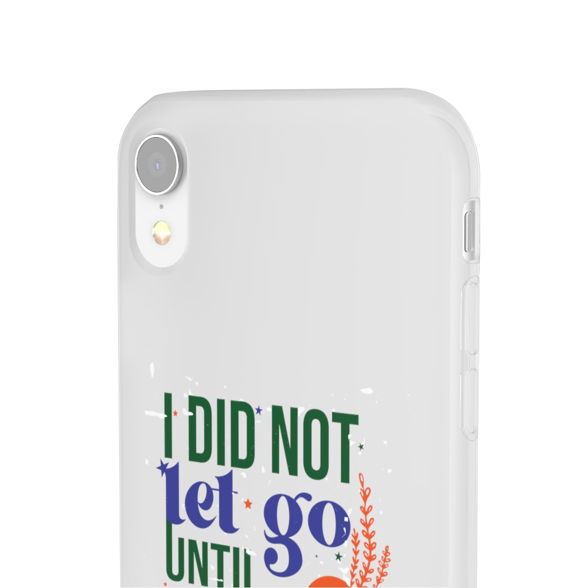 I Did Not Let Go Until He Blessed Me Flexi Phone Case. compatible with select IPhone & Samsung Galaxy Phones Printify