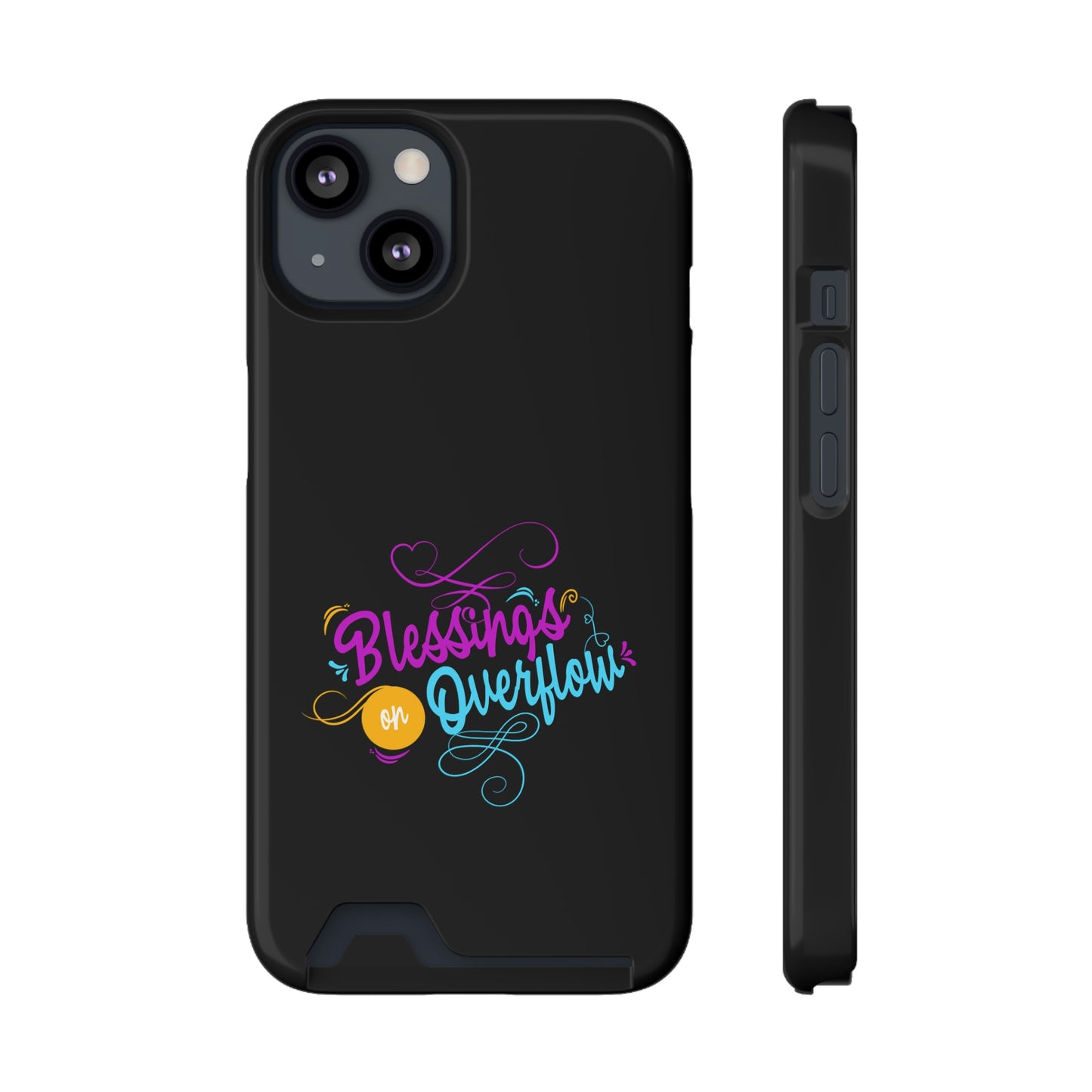 Blessings On Overflow Phone Case With Card Holder