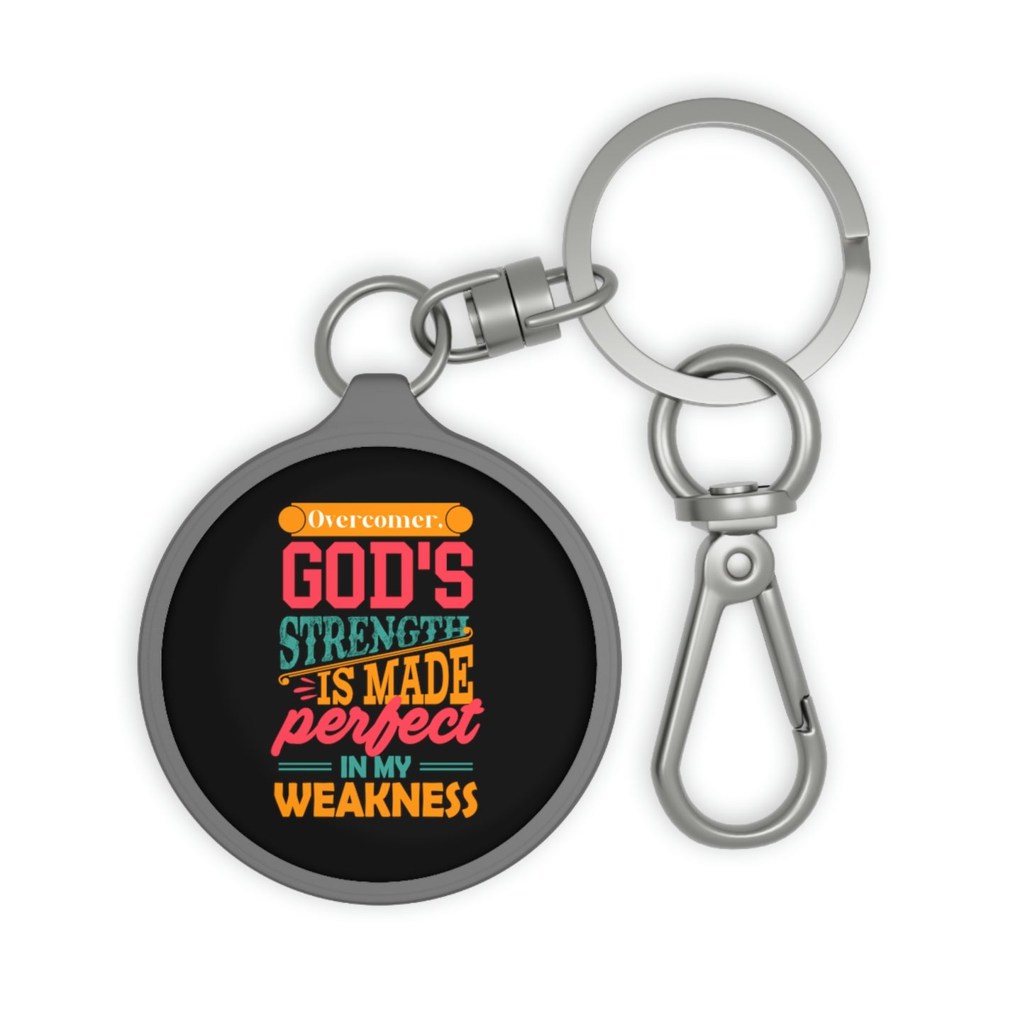 Overcomer, God's Strength Is Made Perfect In My Weakness Key Fob