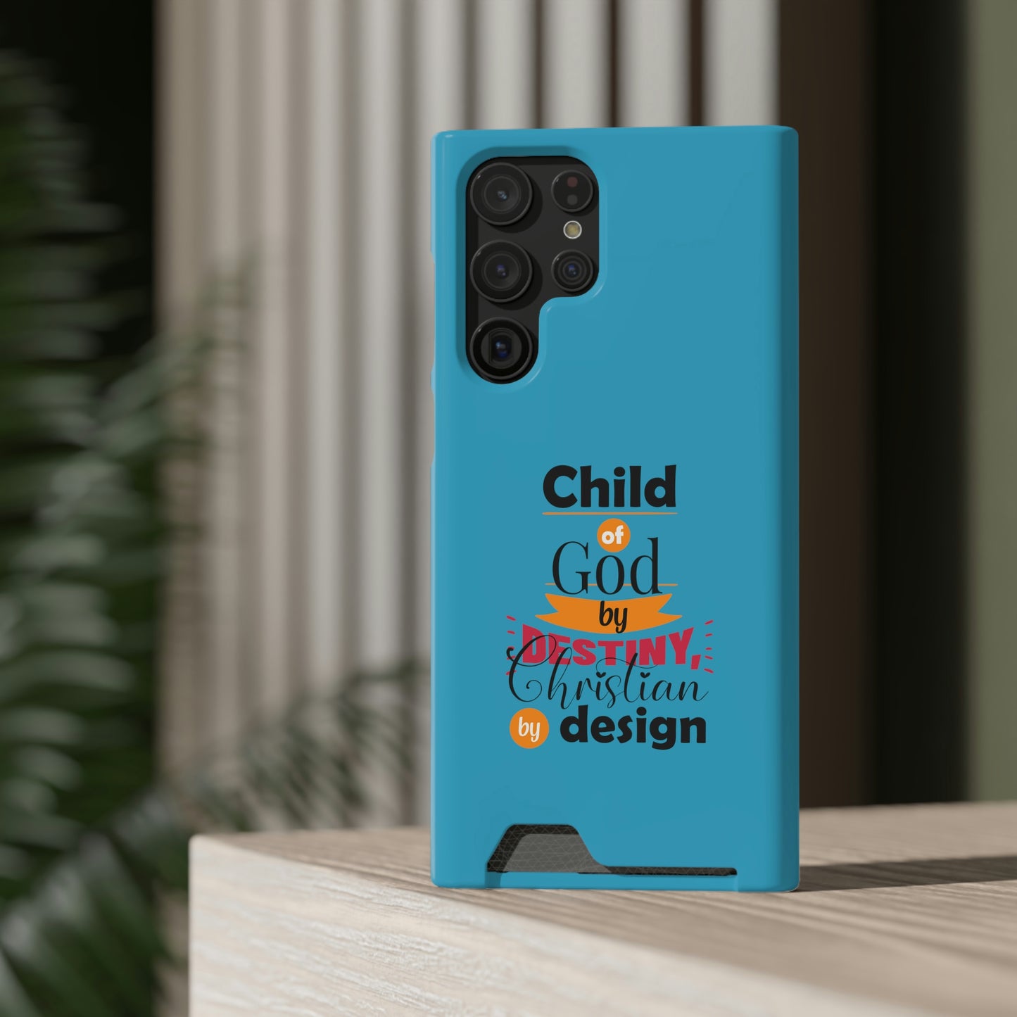 Child Of God By Destiny, Christian By Design Phone Case With Card Holder