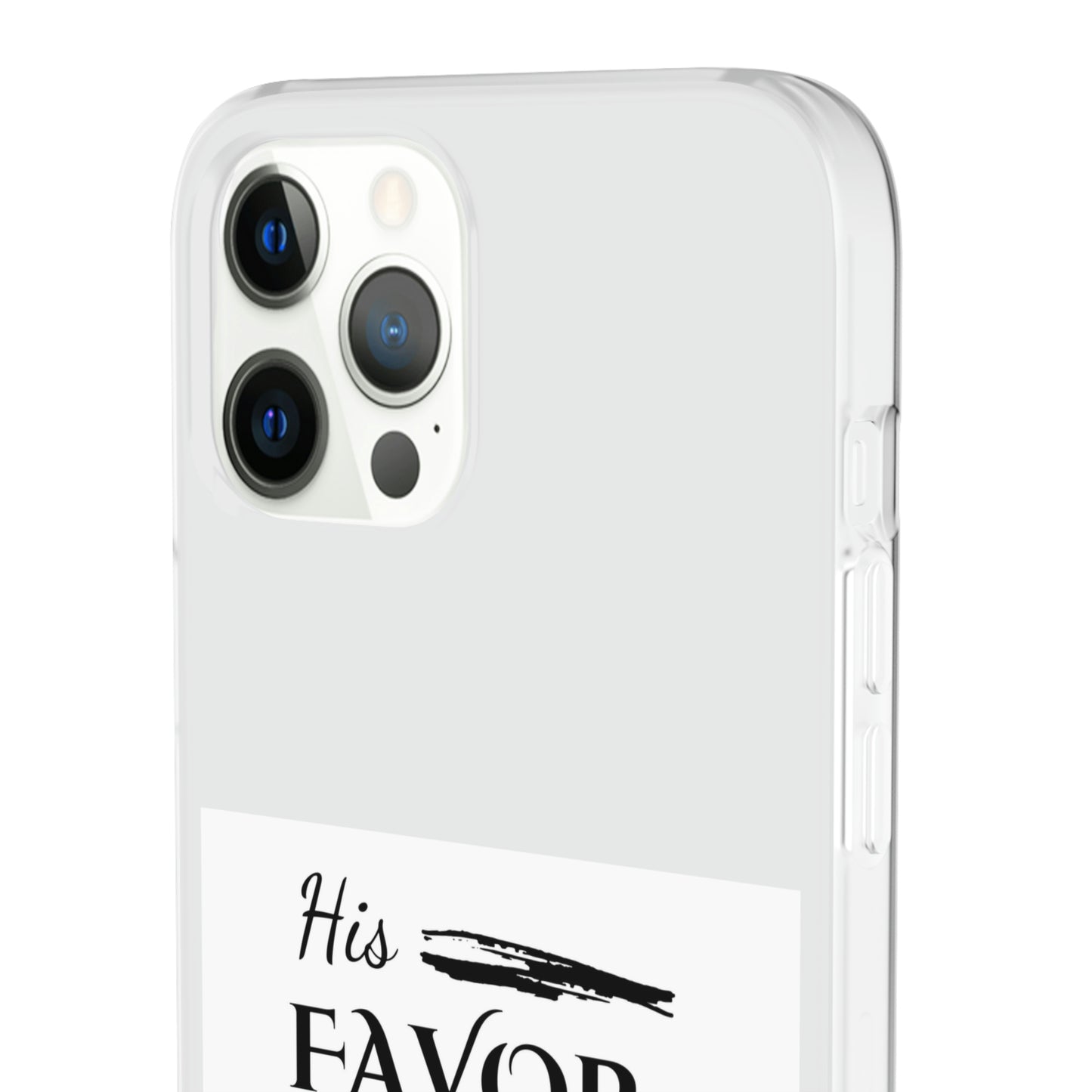 His Favor, Grace & Mercy Are Sufficient Flexi Phone Case