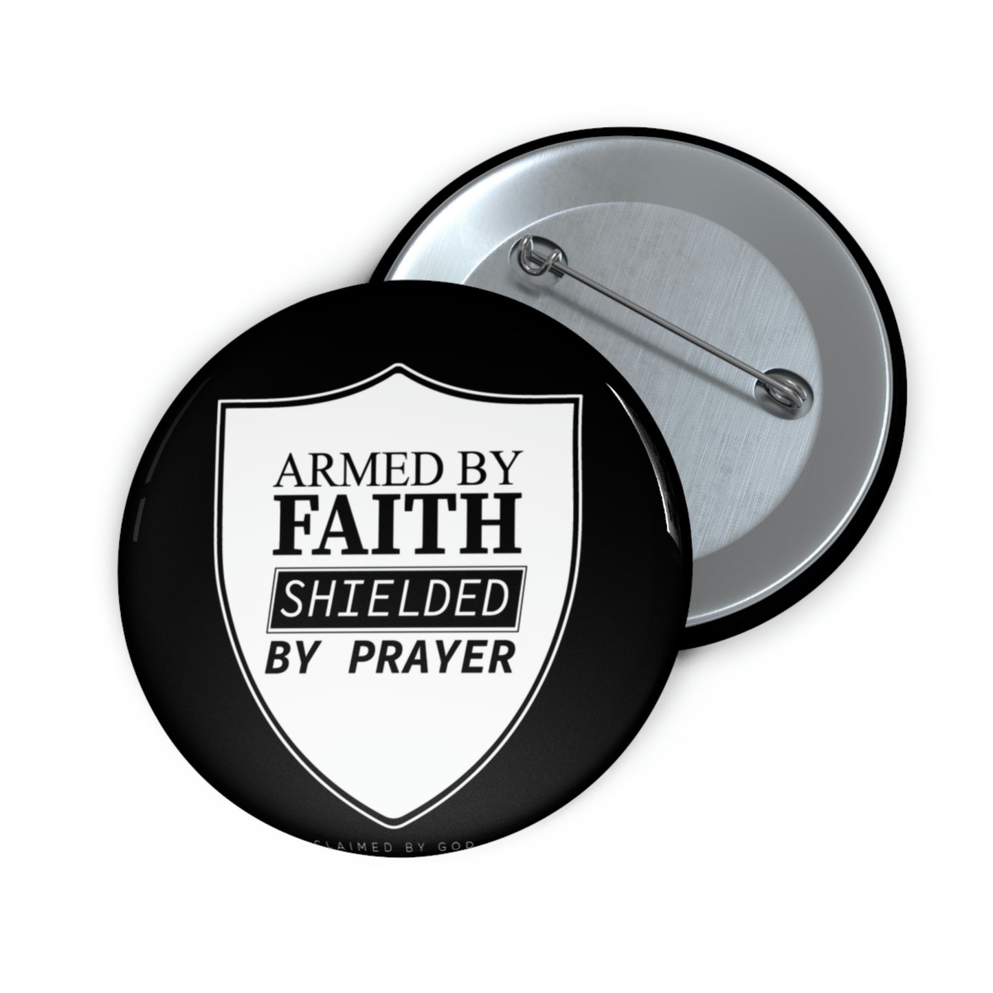 Armed By Faith Shielded By Prayer Pin Button