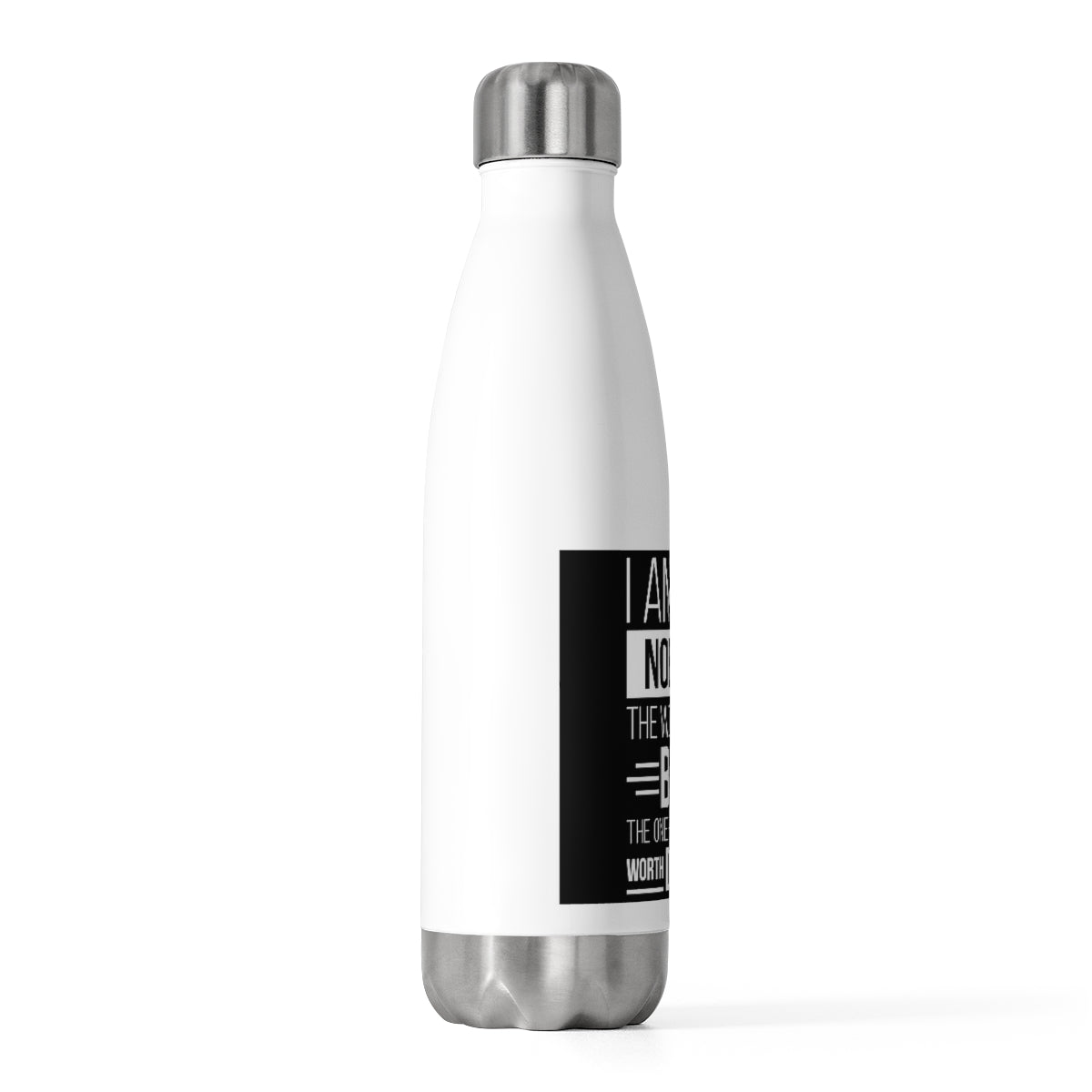 I Am the Nobody The Nobody the World Saw But The One He Knew Was Worth Dying For Insulated Bottle Printify