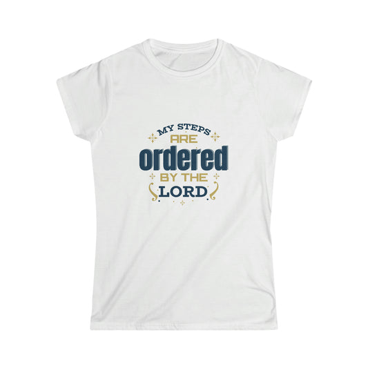 My Steps Are Ordered By The Lord  Women's T-shirt