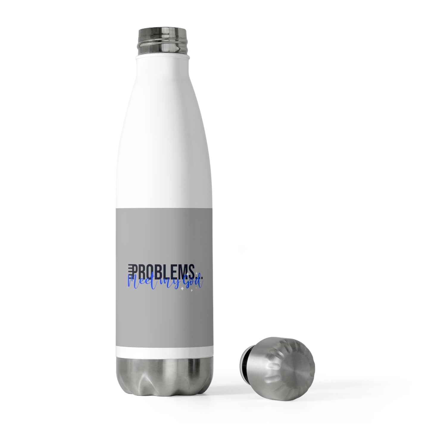 Problems Meet My God Insulated Bottle