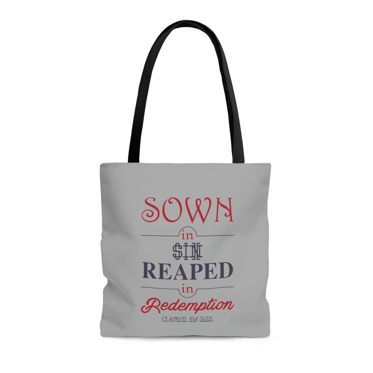 Sown In Sin Reaped In Redemption Tote Bag
