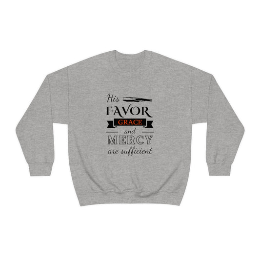 His Favor, Grace, & Mercy Are Sufficient Unisex Heavy Blend™ Crewneck Sweatshirt Printify