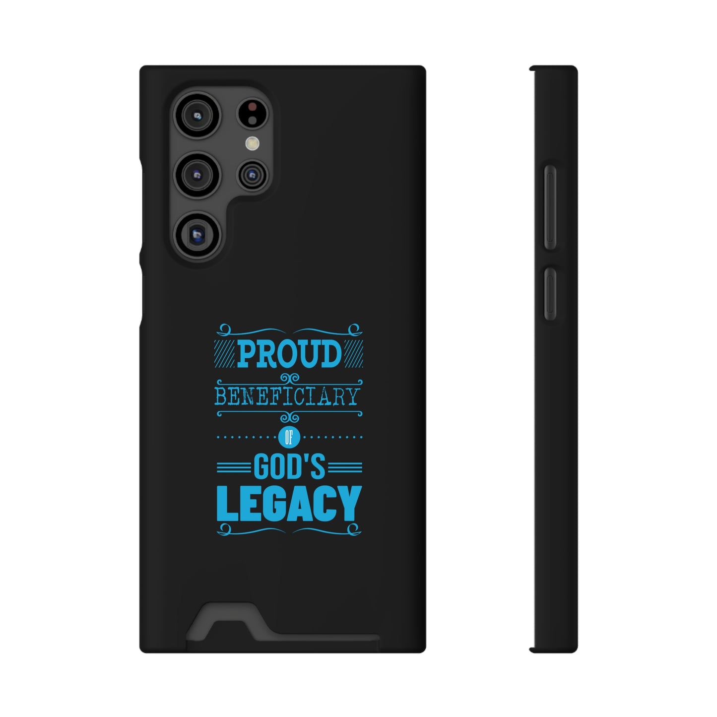 Proud Beneficiary Of God's Legacy Phone Case With Card Holder