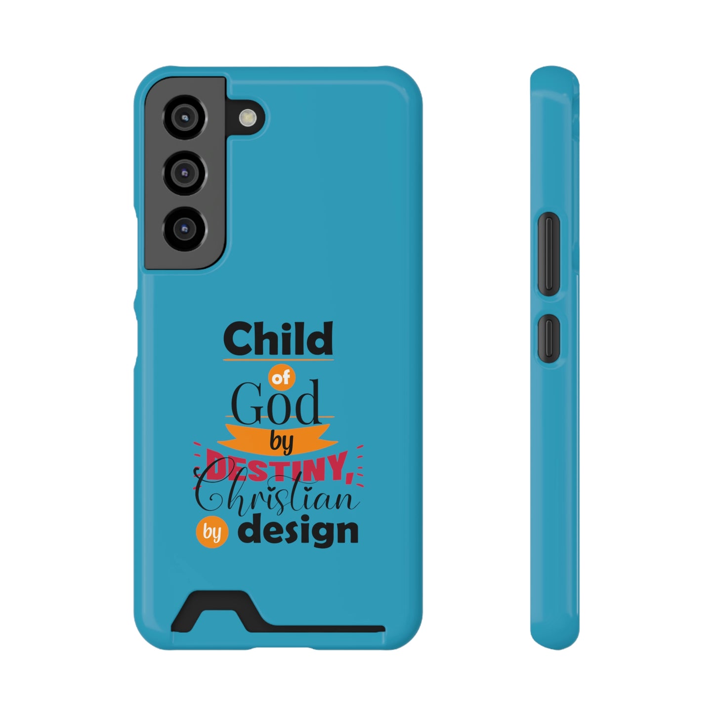 Child Of God By Destiny, Christian By Design Phone Case With Card Holder