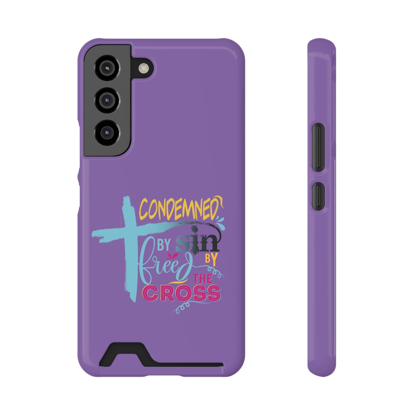 Condemned By Sin Freed By The Cross Phone Case With Card Holder