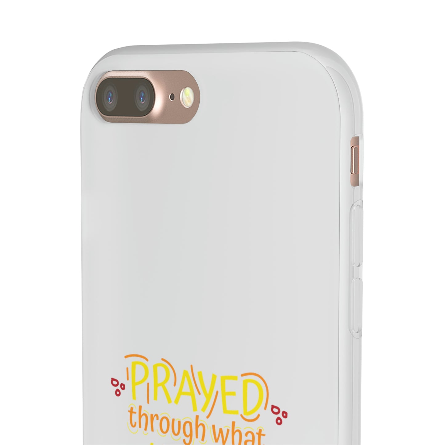 Prayed Through What I Thought I Couldn't Live Through Flexi Phone Case