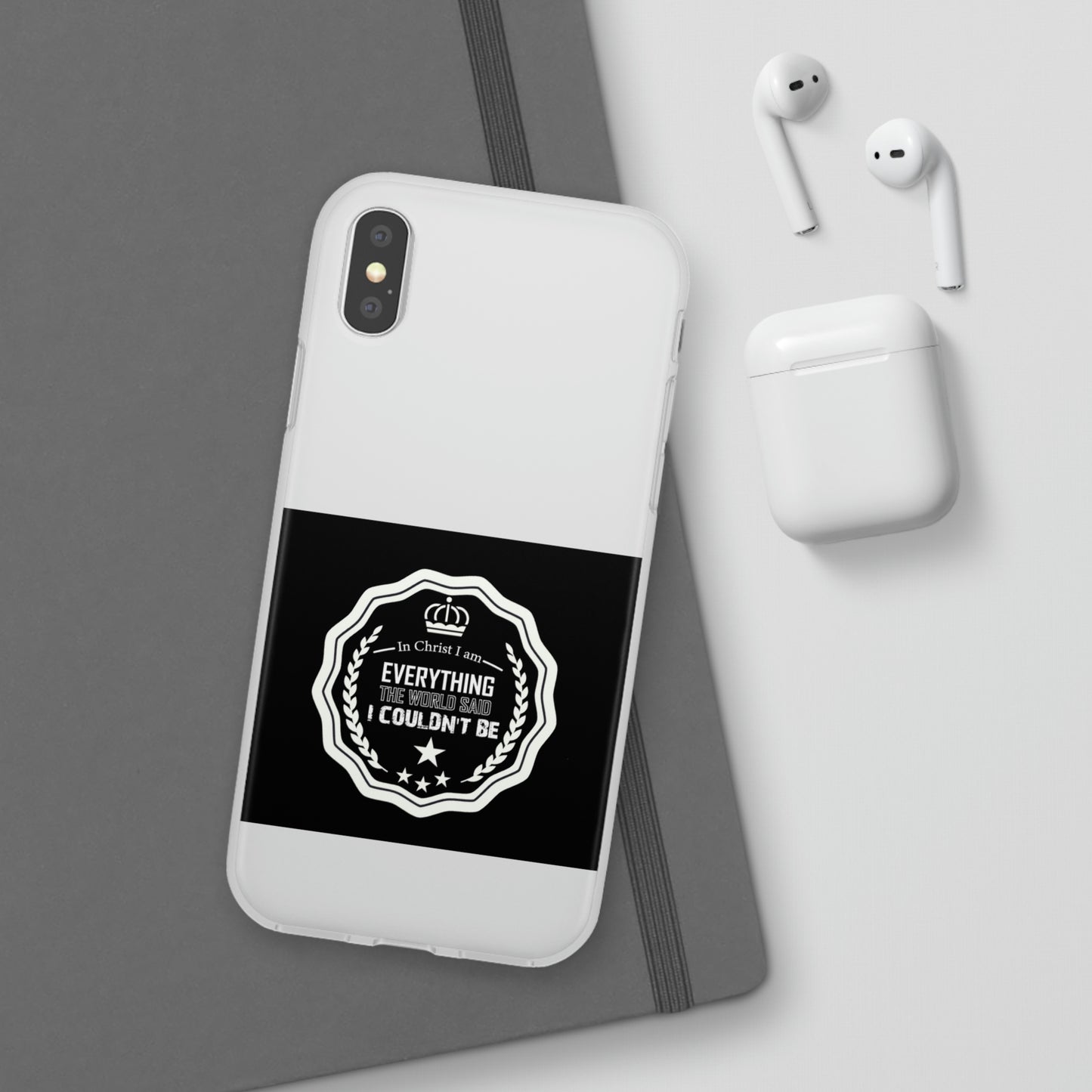 In Christ I Am Everything The World Said I Couldn't Be Flexi Phone Case