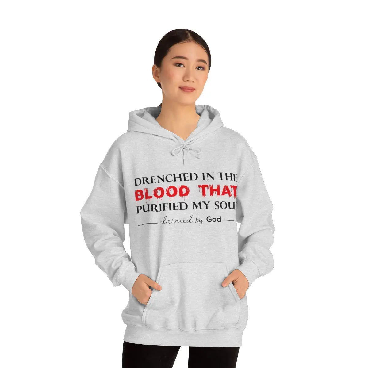 Drenched in the blood that purified my soul hooded sweatshirt Printify