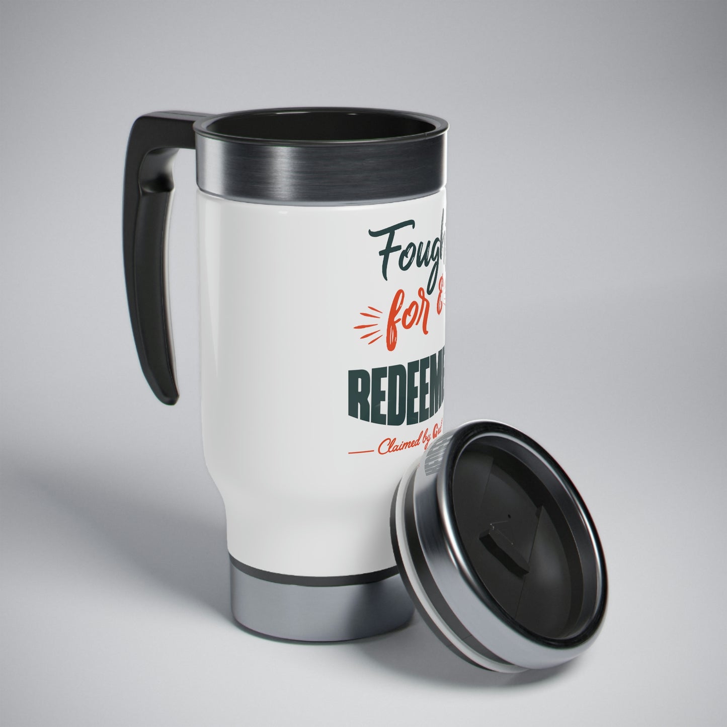 Fought For and Redeemed Travel Mug with Handle, 14oz