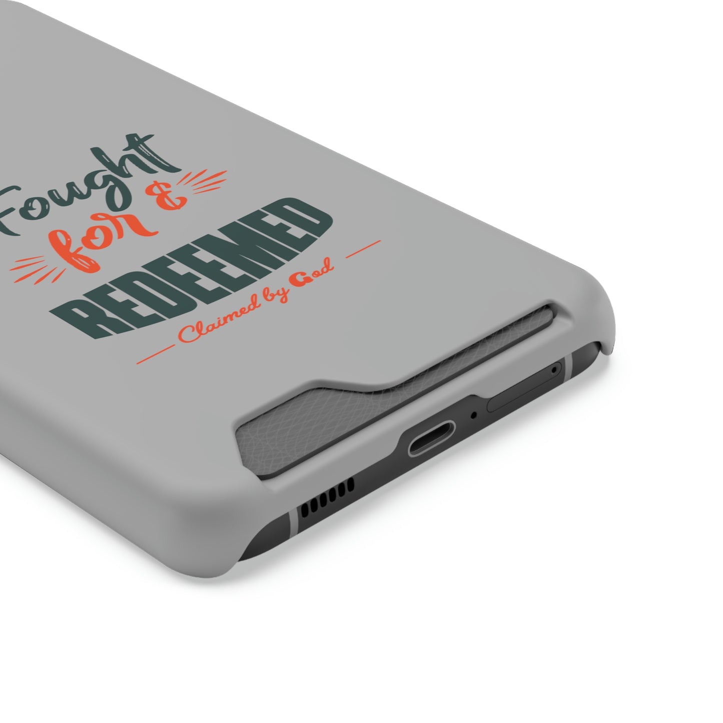 Fought For & Redeemed Phone Case With Card Holder