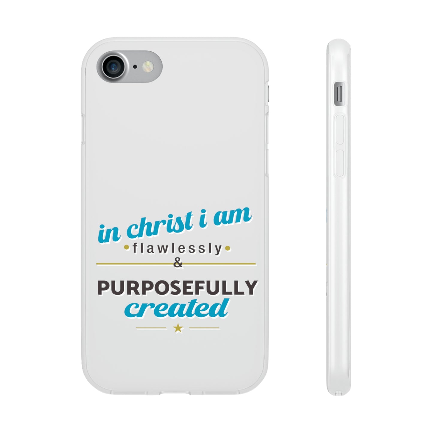 In Christ I Am Flawlessly & Purposefully Created Flexi Phone Case
