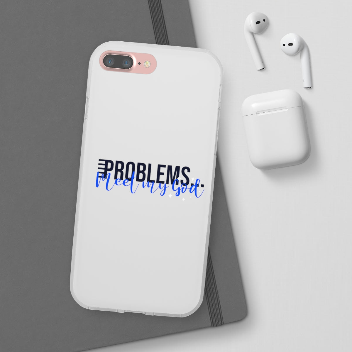 Problems Meet My  God Flexi Phone Case compatible with select IPhone & Samsung Galaxy Phones Printify