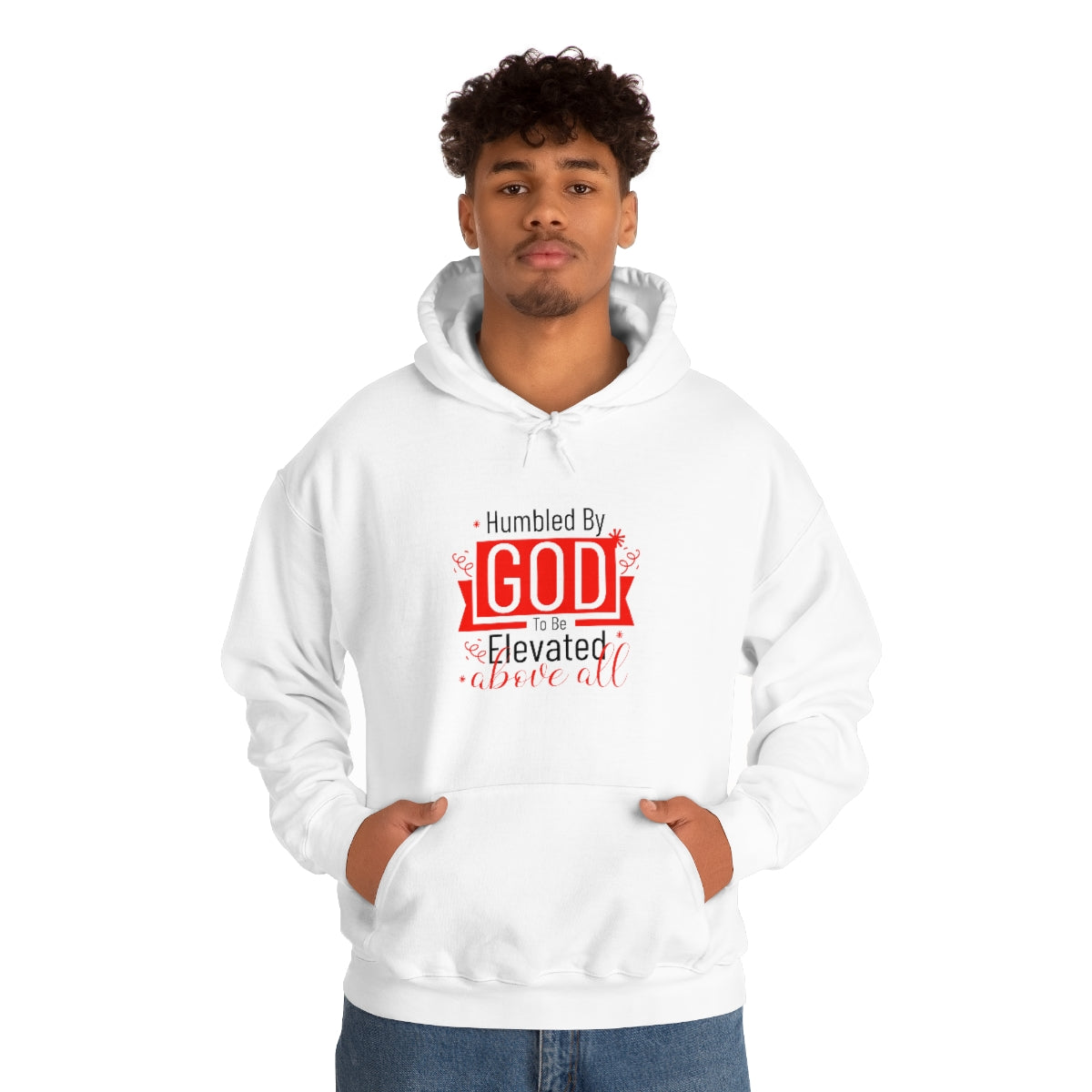 Humbled by God To Be Elevated Above All Unisex Hooded Sweatshirt Printify