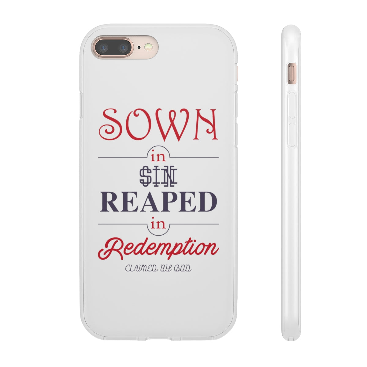 Sown in sin reaped in redemption Flexi Phone Case. compatible with select IPhone & Samsung Galaxy Phones Printify