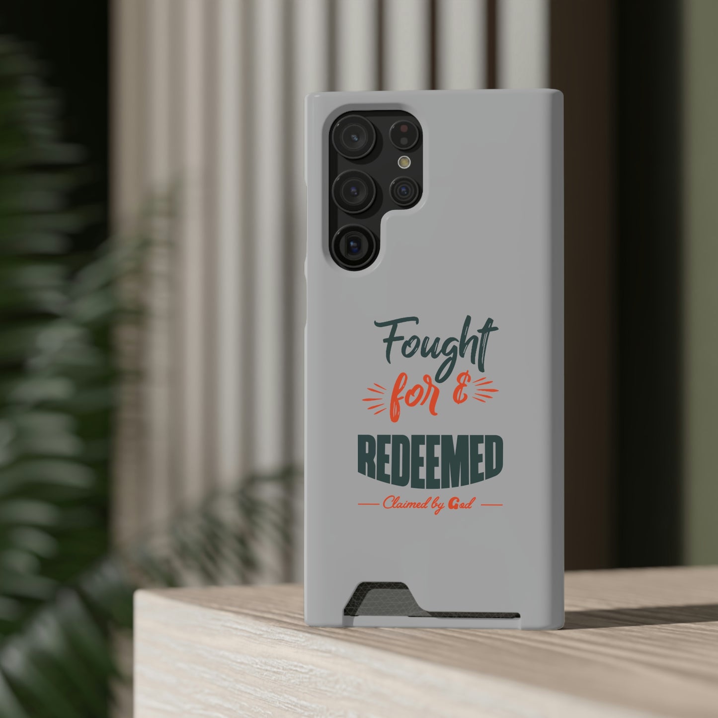 Fought For & Redeemed Phone Case With Card Holder