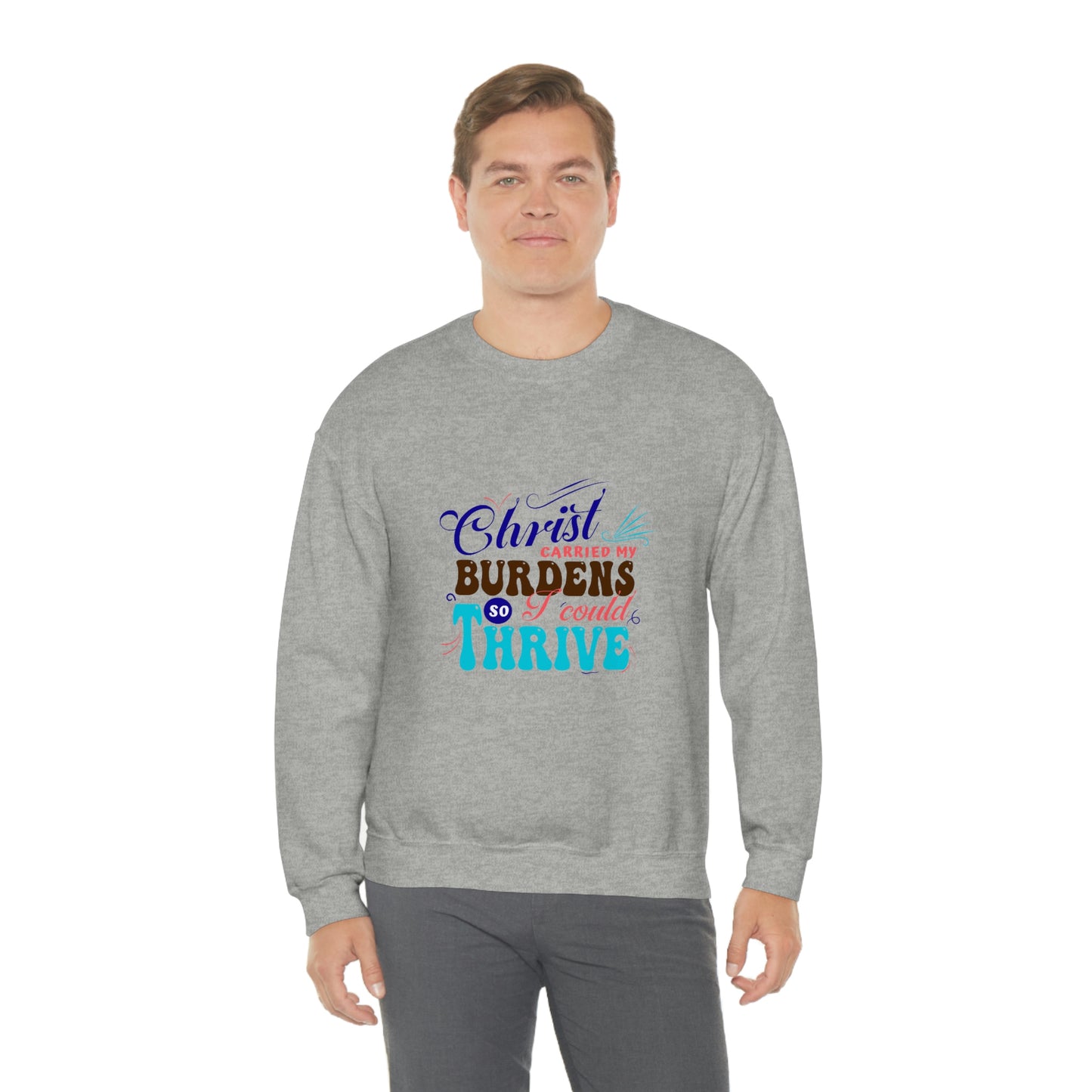 Christ Carried My Burdens So I Could Thrive Unisex Heavy Blend™ Crewneck Sweatshirt