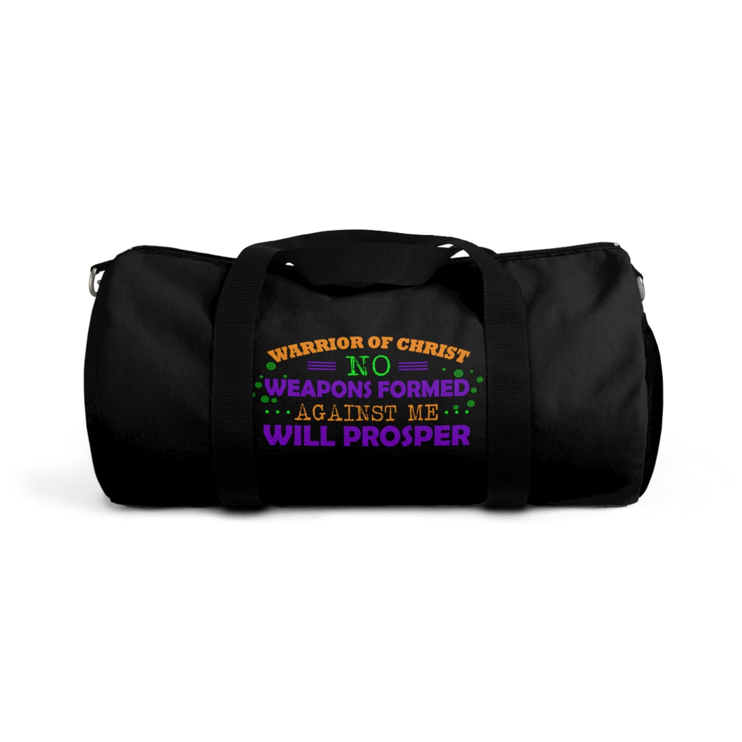 Warrior Of Christ No Weapons Formed Against Me Will Prosper Duffel Bag Printify