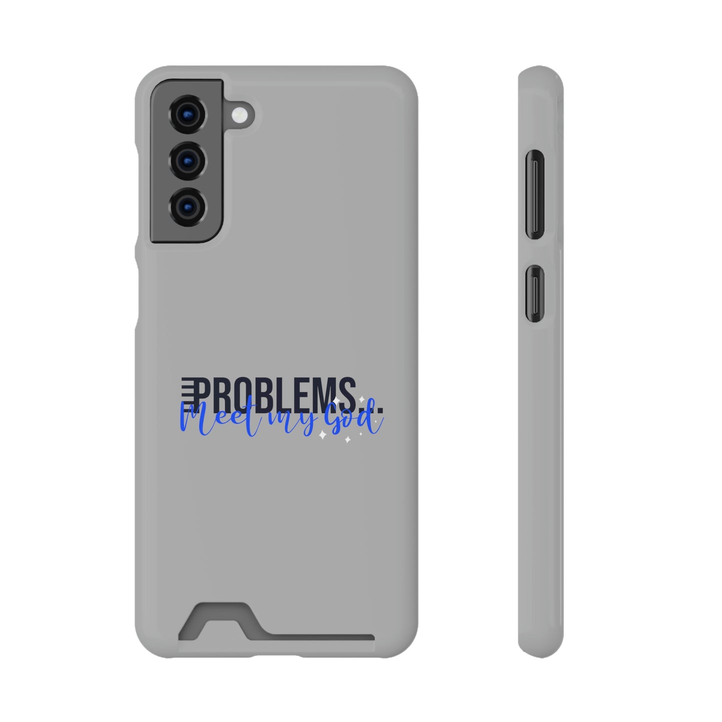 Problems Meet My God Phone Case With Card Holder