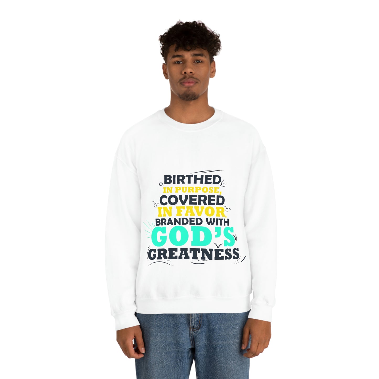 Birthed In Purpose, Covered in Favor, Branded With God's Greatness  Unisex Heavy Blend™ Crewneck Sweatshirt