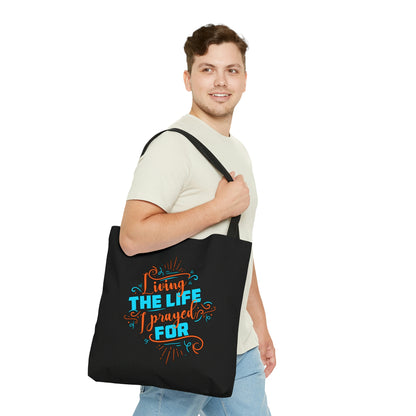 Living The Life I Prayed For Christian Tote Bag