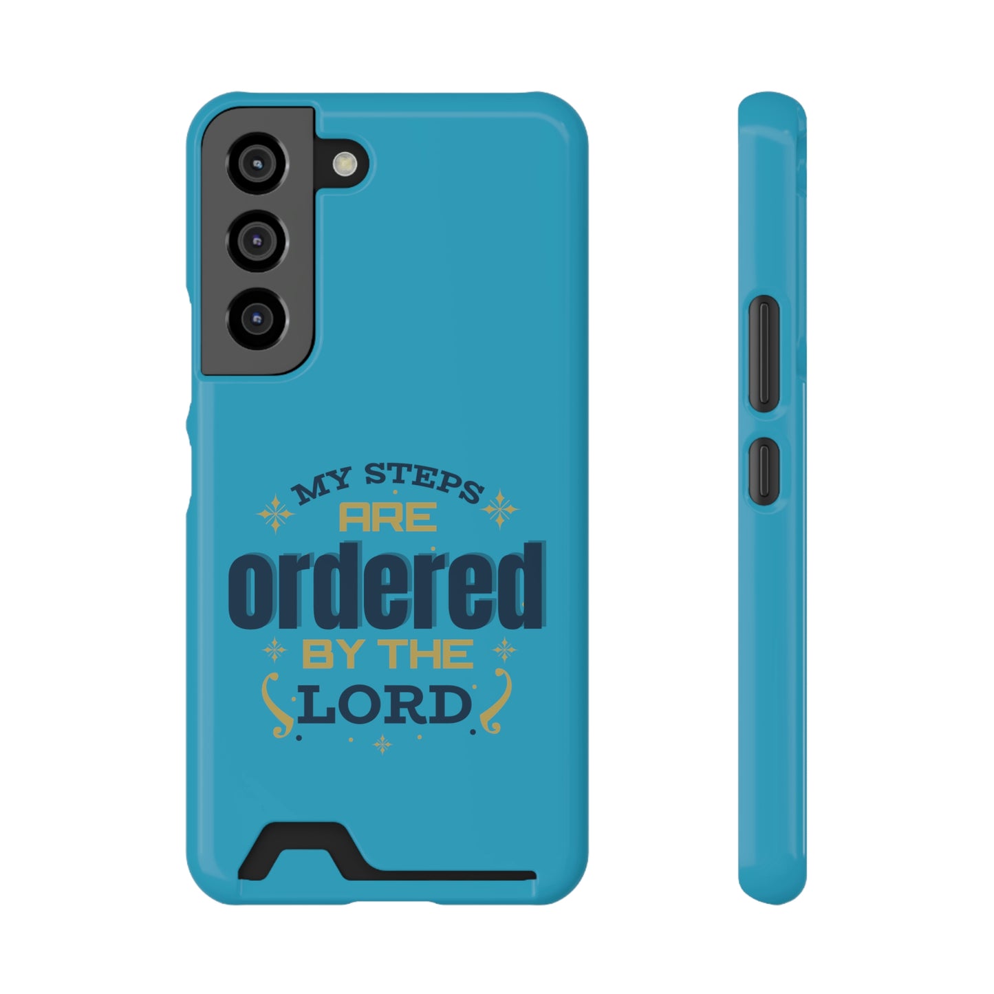 My Steps Are Ordered By The Lord  Phone Case With Card Holder