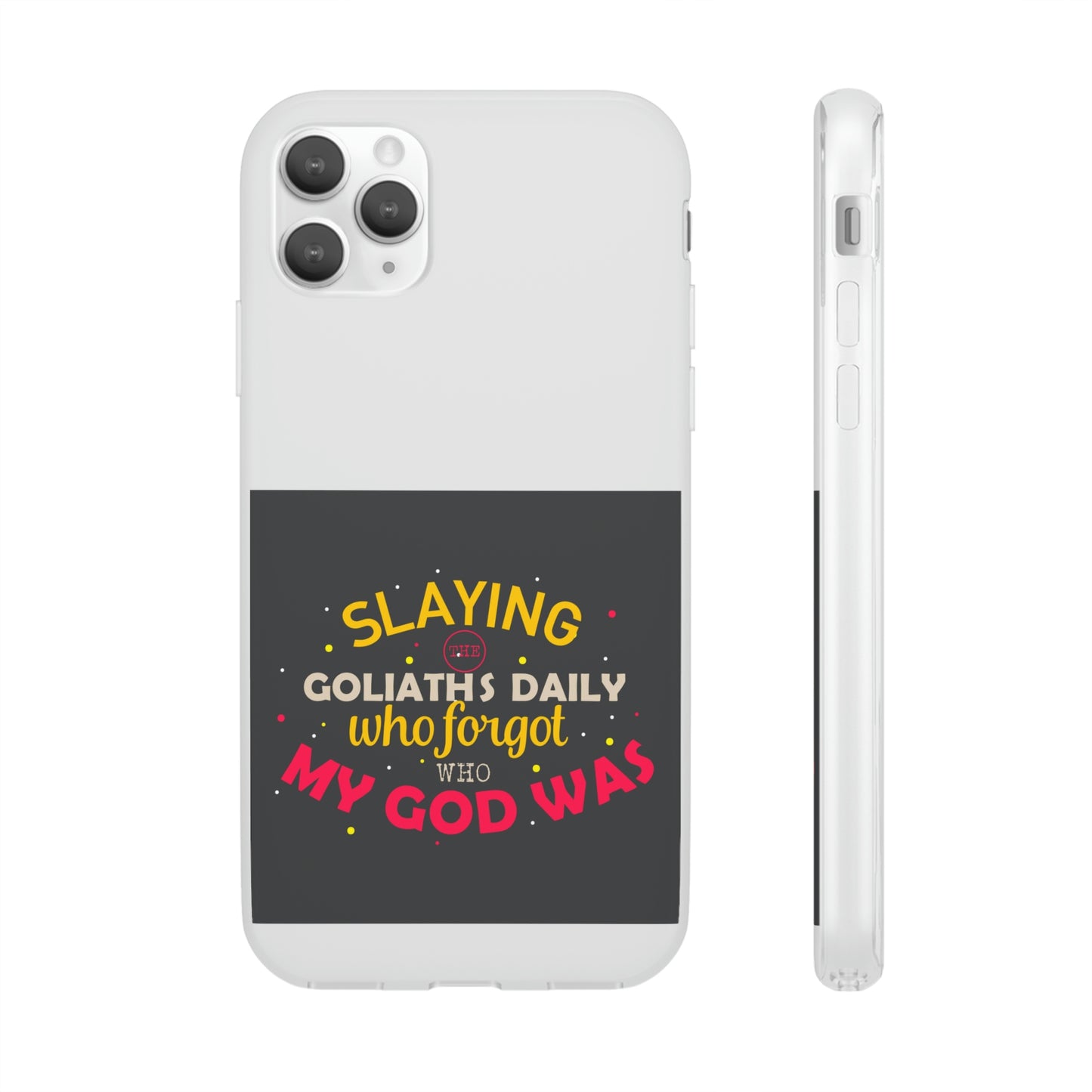 Slaying The Goliaths Daily Who Forgot Who My God Was Flexi Phone Case