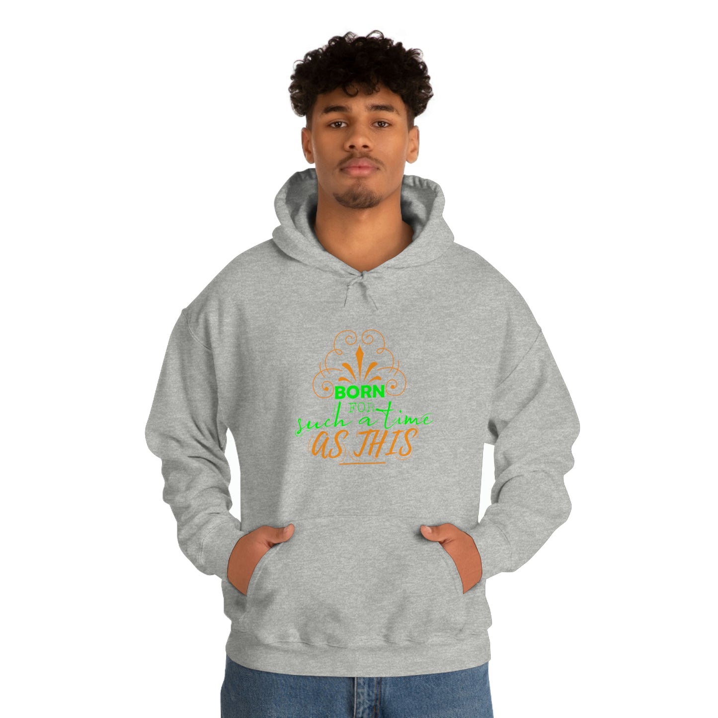 Born For Such A Time As This Unisex Pull On Hooded sweatshirt