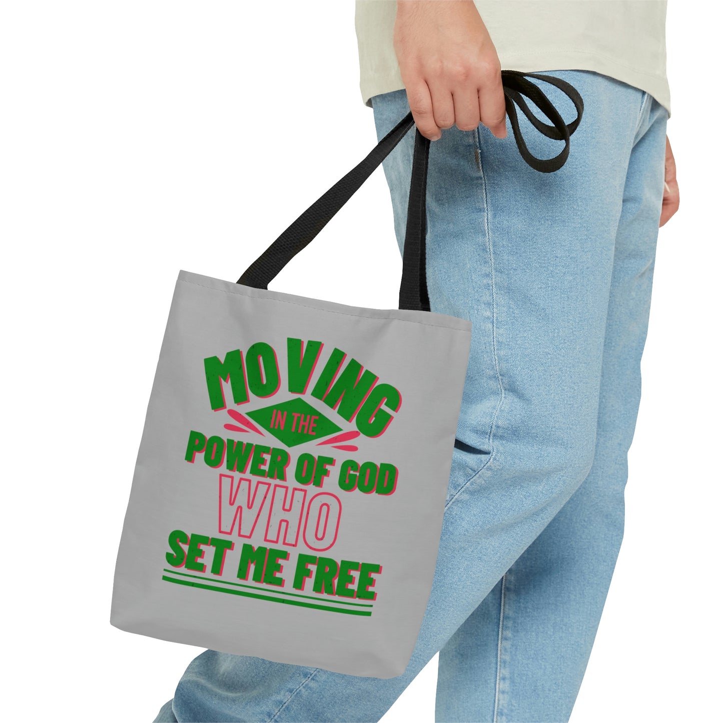 Moving In The Power Of God Who Set Me Free Tote Bag