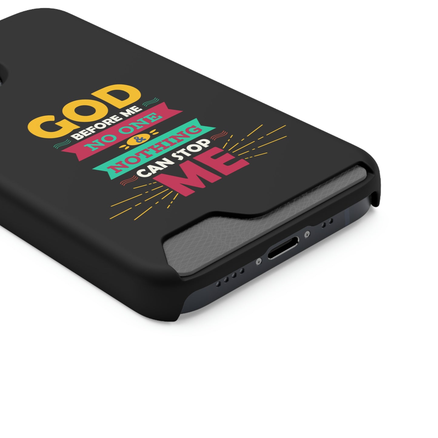 God Before Me No One & Nothing Can Stop Me Phone Case With Card Holder