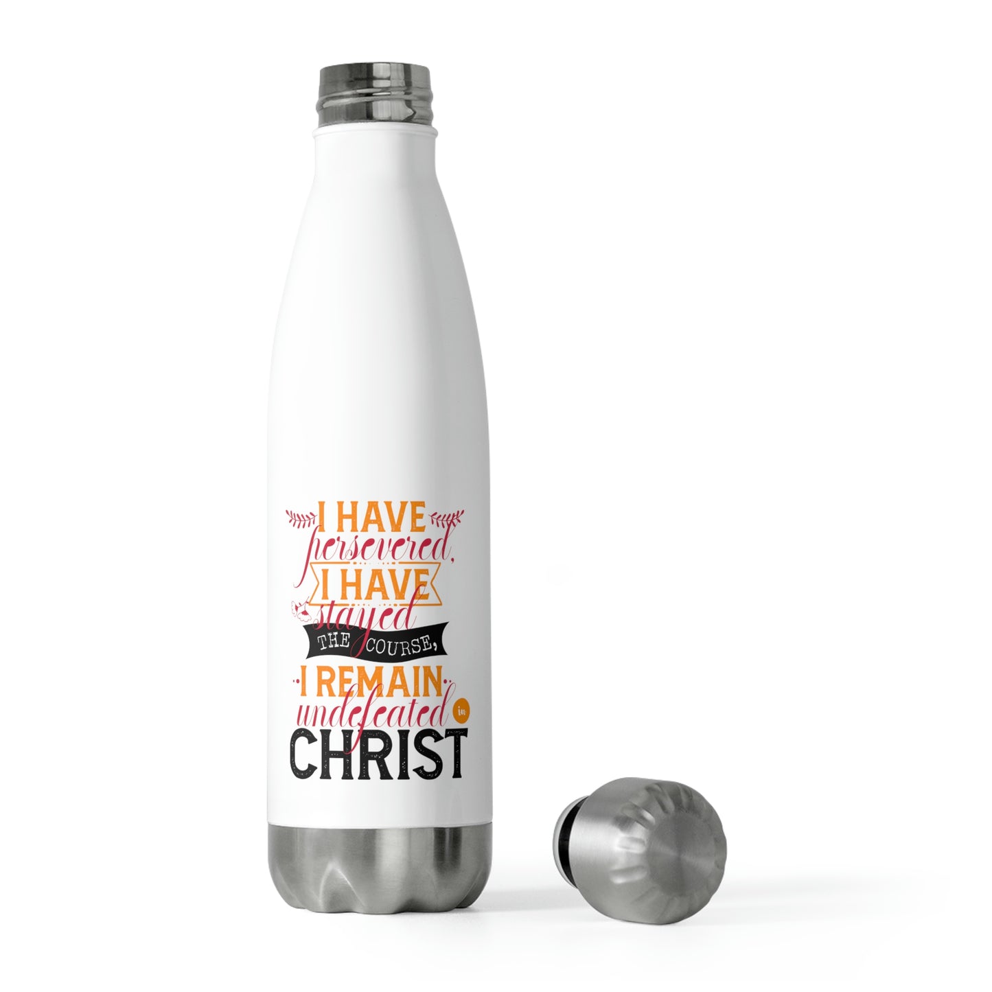 I Have Persevered I Have Stayed The Course I Remain Undefeated In Christ Insulated Bottle