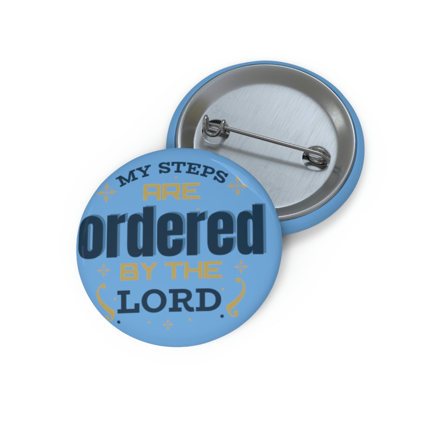 My Steps Are Ordered By The Lord  Pin Button