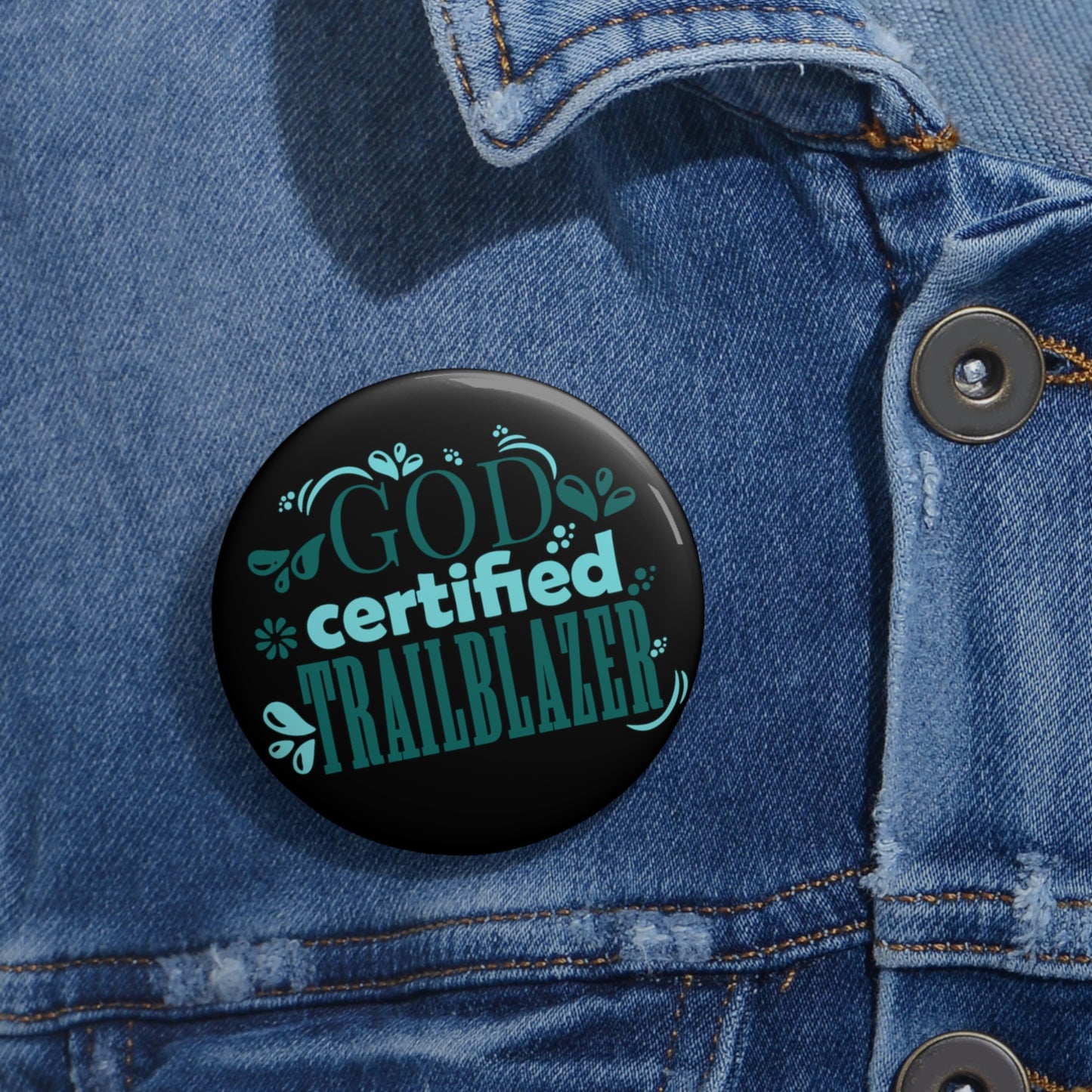 God Certified Trailblazer Pin Button